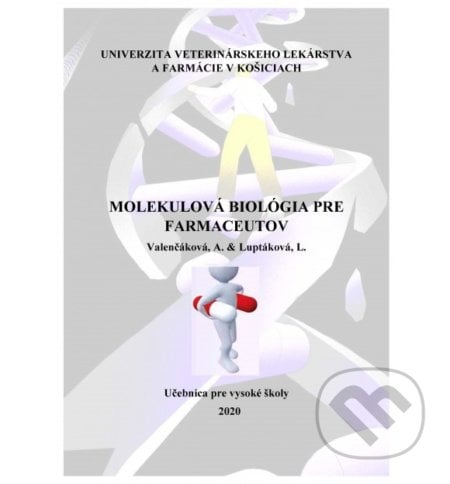 Molekulová biológia pre farmaceutov - Alexandra Valenčáková, Univerzita veterinárneho lekárstva v Košiciach, 2020