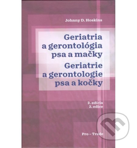 Kniha: Geriatria a gerontológia psa a mačky (Johnny D. Hoskins). Univerzita veterinárneho lekárstva v Košiciach, 2020 Kniha: Geriatria a gerontológia psa a mačky (Johnny D. Hoskins). Univerzita veterinárneho lekárstva v Košiciach, 2020