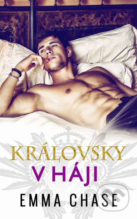 Kniha: Královsky v háji (Emma Chase). Baronet, 2022 Kniha: Královsky v háji (Emma Chase). Baronet, 2022
