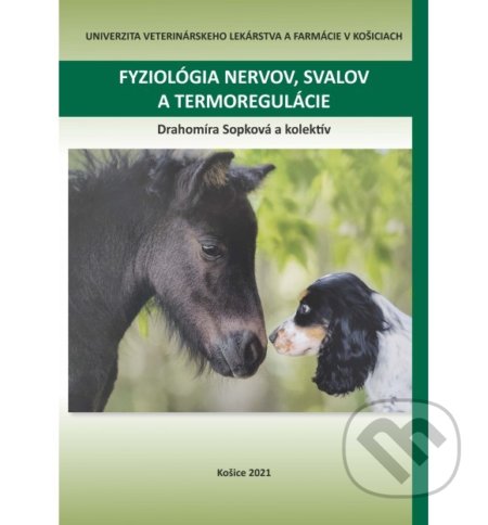 Kniha: Fyziológia nervov, svalov a termoregulácie (Drahomíra Sopková a Radoslava Vlčková). Univerzita veterinárneho lekárstva v Košiciach, 2021 Kniha: Fyziológia nervov, svalov a termoregulácie (Drahomíra Sopková a Radoslava Vlčková). Univerzita veterinárneho lekárstva v Košiciach, 2021