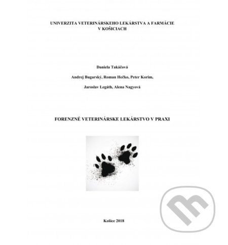 Kniha: Forenzné veterinárske lekárstvo v praxi (Andraj Bugarský a Daniela Takáčová). Univerzita veterinárneho lekárstva v Košiciach, 2018 Kniha: Forenzné veterinárske lekárstvo v praxi (Andraj Bugarský a Daniela Takáčová). Univerzita veterinárneho lekárstva v Košiciach, 2018