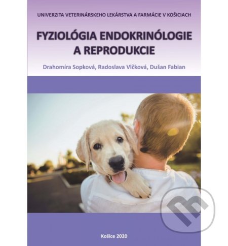 Kniha: Fyziológia endokrinológie a reprodukcie (Drahomíra Sopková). Univerzita veterinárneho lekárstva v Košiciach, 2020 Kniha: Fyziológia endokrinológie a reprodukcie (Drahomíra Sopková). Univerzita veterinárneho lekárstva v Košiciach, 2020