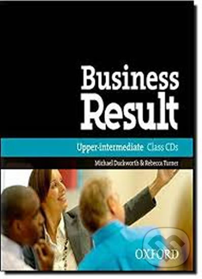 Audiokniha: Business Result Upper Intermediate: Class Audio CDs /2/ (Michael Duckworth a Rebecca Turner). Oxford University Press Audiokniha: Business Result Upper Intermediate: Class Audio CDs /2/ (Michael Duckworth a Rebecca Turner). Oxford University Press