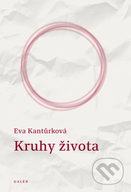 Kruhy života - Eva Kantůrková, Galén, 2022