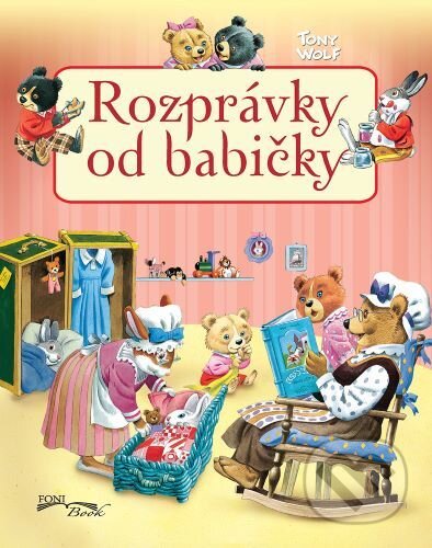 Kniha: Rozprávky od babičky (Foni book). Foni book, 2022 Kniha: Rozprávky od babičky (Foni book). Foni book, 2022