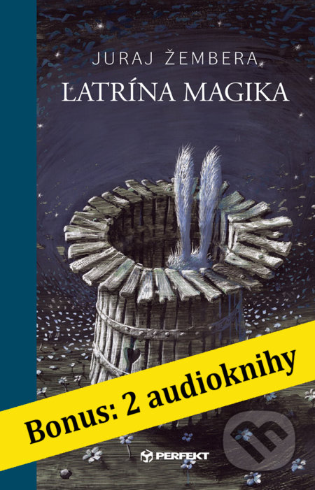 Kniha: Latrína magika (Juraj Žembera). Perfekt, 2022 Kniha: Latrína magika (Juraj Žembera). Perfekt, 2022