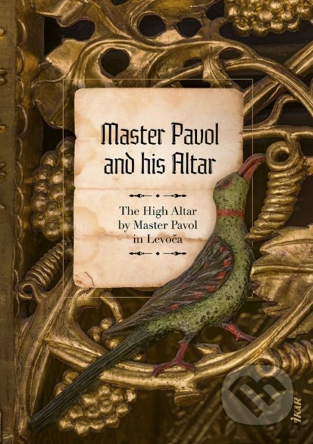 Kniha: Master Pavol and his Altar (Mária Novotná). Ikar, 2022 Kniha: Master Pavol and his Altar (Mária Novotná). Ikar, 2022