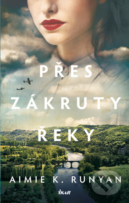 E-kniha: Přes zákruty řeky (Aimie Runyan). Ikar CZ, 2021 E-kniha: Přes zákruty řeky (Aimie Runyan). Ikar CZ, 2021