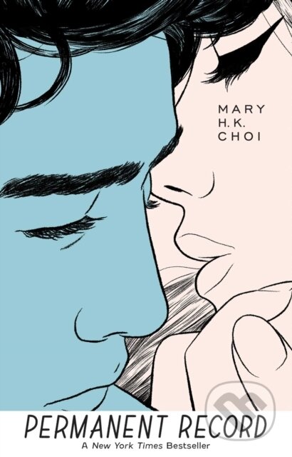 E-kniha: Permanent Record (Mary H. K. Choi). Simon & Schuster, 2019 E-kniha: Permanent Record (Mary H. K. Choi). Simon & Schuster, 2019