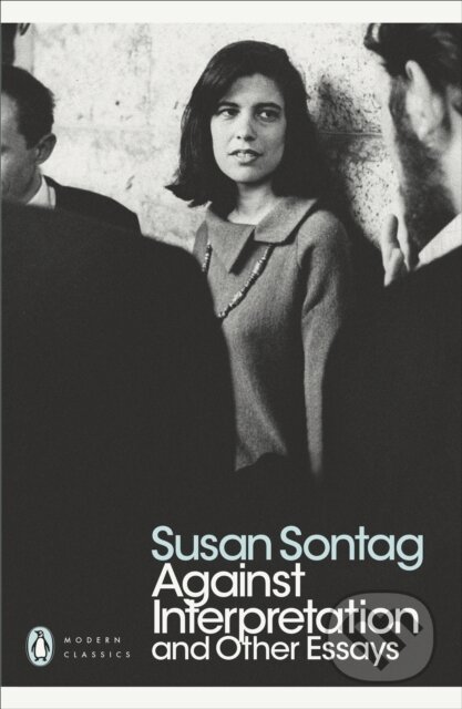 E-kniha: Against Interpretation and Other Essays (Susan Sontag). Penguin Books, 2013 E-kniha: Against Interpretation and Other Essays (Susan Sontag). Penguin Books, 2013