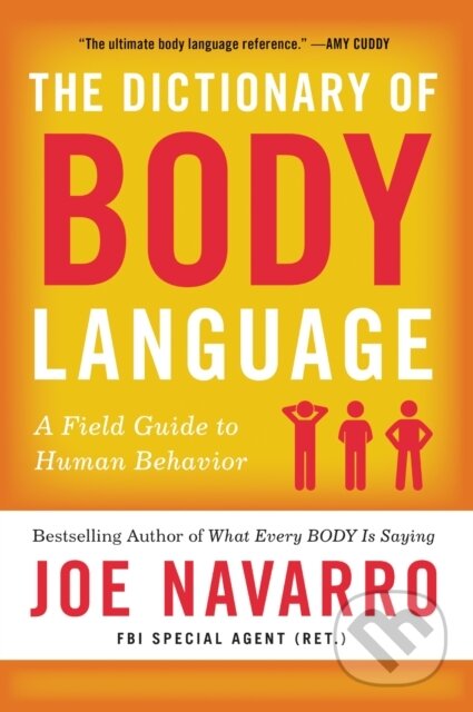 E-kniha: The Dictionary of Body Language (Joe Navarro). HarperCollins, 2018 E-kniha: The Dictionary of Body Language (Joe Navarro). HarperCollins, 2018