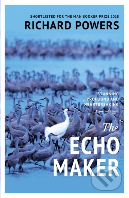 E-kniha: The Echo Maker (Richard Powers). Random House, 2014 E-kniha: The Echo Maker (Richard Powers). Random House, 2014