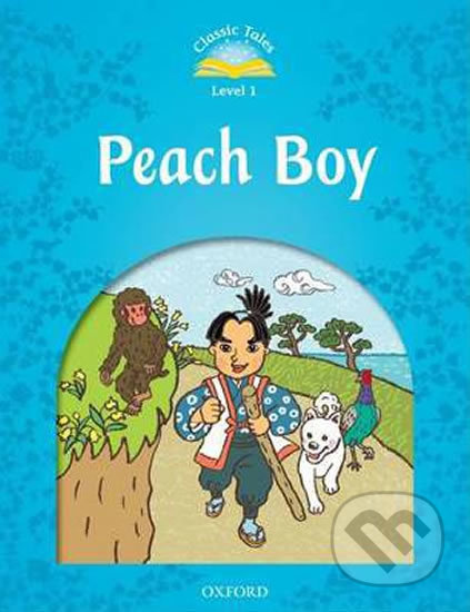 Kniha: Peach Boy (2nd) (Sue Arengo). Oxford University Press Kniha: Peach Boy (2nd) (Sue Arengo). Oxford University Press