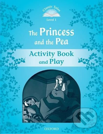 The Princess and the Pea Activity Book and Play (2nd) - Sue Arengo, Oxford University Press