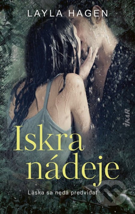 Kniha: Iskra nádeje (Layla Hagen). Ikar, 2022 Kniha: Iskra nádeje (Layla Hagen). Ikar, 2022