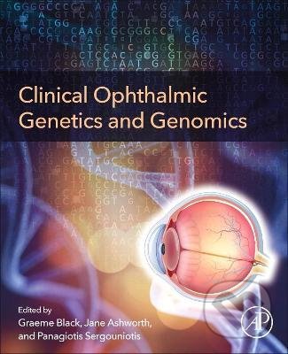 Kniha: Clinical Ophthalmic Genetics and Genomics (Graeme C.M. Black, Jane L. Ashworth a Panagiotis I. Sergouniotis). Elsevier Science, 2021 Kniha: Clinical Ophthalmic Genetics and Genomics (Graeme C.M. Black, Jane L. Ashworth a Panagiotis I. Sergouniotis). Elsevier Science, 2021
