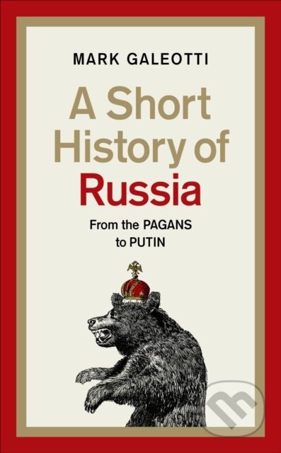 E-kniha: A Short History of Russia (Mark Galeotti). Ebury Publishing, 2021 E-kniha: A Short History of Russia (Mark Galeotti). Ebury Publishing, 2021