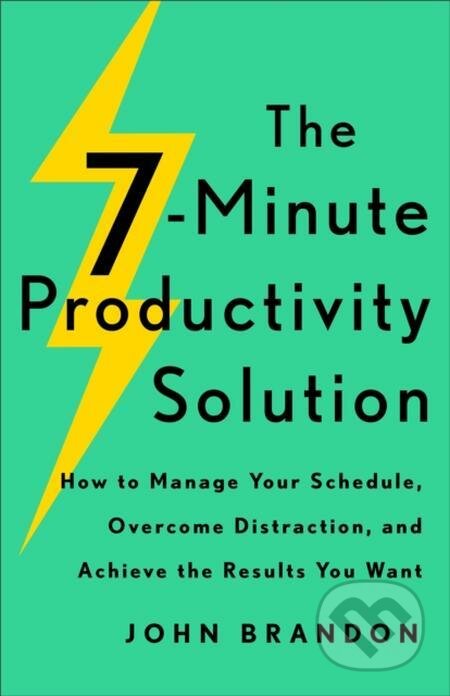 E-kniha: 7-Minute Productivity Solution (John Brandon). Baker Publishing Group, 2022 E-kniha: 7-Minute Productivity Solution (John Brandon). Baker Publishing Group, 2022
