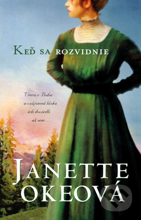 Kniha: Keď sa rozvidnie (Janette Oke). Kumran, 2022 Kniha: Keď sa rozvidnie (Janette Oke). Kumran, 2022
