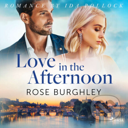 Audiokniha: Love in the Afternoon (EN) (Rose Burghley). Saga Egmont, 2022 Audiokniha: Love in the Afternoon (EN) (Rose Burghley). Saga Egmont, 2022