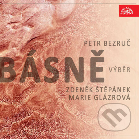 Audiokniha: Básně. Výběr (Petr Bezruč). Supraphon, 2022 Audiokniha: Básně. Výběr (Petr Bezruč). Supraphon, 2022
