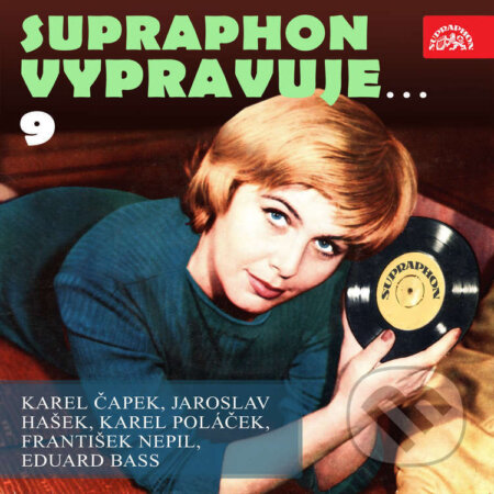 Audiokniha: Supraphon vypravuje...9 ( Čapek, Hašek, Poláček, Nepil, Bass) (Eduard Bass, František Nepil, Jaroslav Hašek, Karel Čapek, Karel Poláček a Různí). Supraphon, 2022 Audiokniha: Supraphon vypravuje...9 ( Čapek, Hašek, Poláček, Nepil, Bass) (Eduard Bass, František Nepil, Jaroslav Hašek, Karel Čapek, Karel Poláček a Různí). Supraphon, 2022