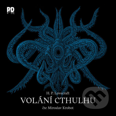 Audiokniha: Volání Cthulhu (H. P. Lovecraft). Bionaut s.r.o., 2022 Audiokniha: Volání Cthulhu (H. P. Lovecraft). Bionaut s.r.o., 2022