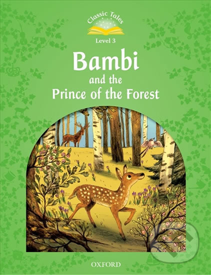 Kniha: Bambi and the Prince of the Forest Activity Book (2nd) (Sue Arengo). Oxford University Press, 2016 Kniha: Bambi and the Prince of the Forest Activity Book (2nd) (Sue Arengo). Oxford University Press, 2016