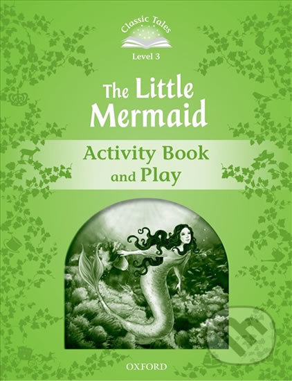 Kniha: The Little Mermaid Activity Book and Play (2nd) (Sue Arengo). Oxford University Press, 2012 Kniha: The Little Mermaid Activity Book and Play (2nd) (Sue Arengo). Oxford University Press, 2012