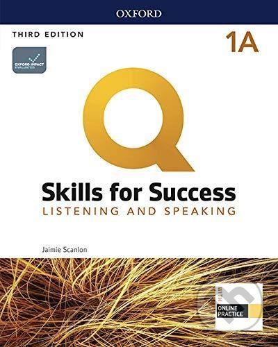 Q: Skills for Success: Listening and Speaking 1 - Student´s Book A with iQ Online Practice, 3rd - Jaimie Scanlon, Oxford University Press, 2020
