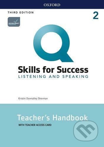 Kniha: Q: Skills for Success: Listening and Speaking 2 - Teacher´s Handbook with Teacher´s Access Card, 3rd (Kristin Donnalley Sherman). Oxford University Press, 2020 Kniha: Q: Skills for Success: Listening and Speaking 2 - Teacher´s Handbook with Teacher´s Access Card, 3rd (Kristin Donnalley Sherman). Oxford University Press, 2020
