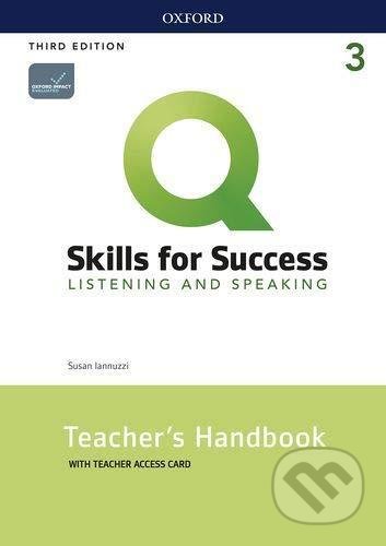 Q: Skills for Success: Listening and Speaking 3 - Teacher´s Handbook with Teacher´s Access Card, 3rd - Susan Iannuzzi, Oxford University Press, 2019