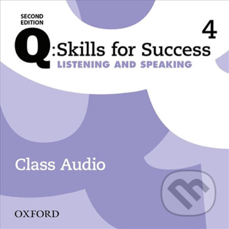 Audiokniha: Q: Skills for Success: Listening and Speaking 4 - Class Audio CDs /4/ (2nd) (Colin Ward). Oxford University Press, 2014 Audiokniha: Q: Skills for Success: Listening and Speaking 4 - Class Audio CDs /4/ (2nd) (Colin Ward). Oxford University Press, 2014