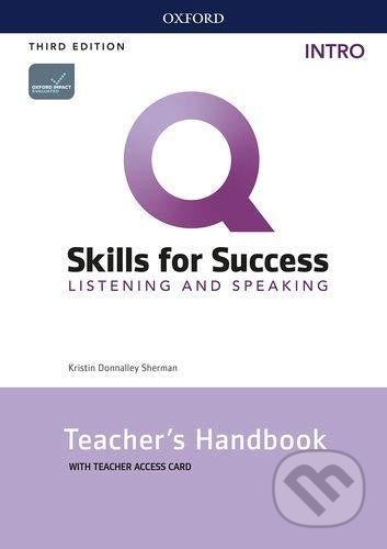 Q: Skills for Success: Listening and Speaking Intro - Teacher´s Access Card, 3rd - Kristin Donnalley Sherman, Oxford University Press, 2020