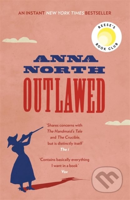 Kniha: Outlawed (Anna North). Weidenfeld and Nicolson, 2022 Kniha: Outlawed (Anna North). Weidenfeld and Nicolson, 2022