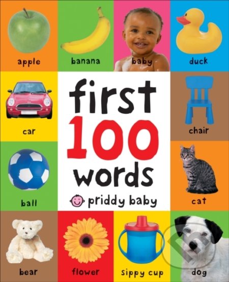 Kniha: First 100 Words (Roger Priddy). Priddy Books, 2011 Kniha: First 100 Words (Roger Priddy). Priddy Books, 2011