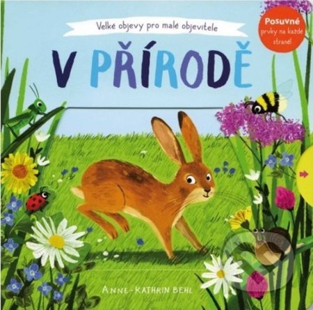 Kniha: V přírodě (Anne-Kathrin Behl). Svojtka&Co., 2022 Kniha: V přírodě (Anne-Kathrin Behl). Svojtka&Co., 2022