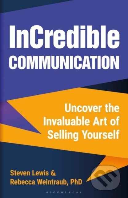 InCredible Communication - Rebecca Weintraub, Steven Lewis, Bloomsbury, 2022