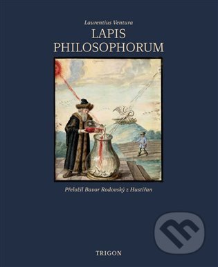Kniha: Lapis Philosophorum (Laurentius Ventura). Trigon, 2022 Kniha: Lapis Philosophorum (Laurentius Ventura). Trigon, 2022