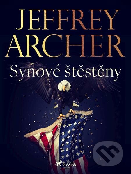 E-kniha: Synove? s?te?ste?ny (Jeffrey Archer). Saga Egmont E-kniha: Synove? s?te?ste?ny (Jeffrey Archer). Saga Egmont