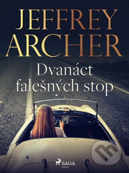 E-kniha: Dvanáct falešných stop (Jeffrey Archer). Saga Egmont E-kniha: Dvanáct falešných stop (Jeffrey Archer). Saga Egmont