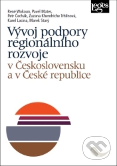 Kniha: Vývoj podpory regionálního rozvoje v Československu a v České republice (Karel Lacina, Marek Starý, Pavel Mates, Petr Čechák, René Wokoun a Zuzana Khendriche Trhlínová). Leges, 2022 Kniha: Vývoj podpory regionálního rozvoje v Československu a v České republice (Karel Lacina, Marek Starý, Pavel Mates, Petr Čechák, René Wokoun a Zuzana Khendriche Trhlínová). Leges, 2022