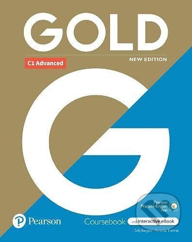 Kniha: Gold C1 Advanced with Interactive eBook, Digital Resources and App 6e (New Edition) (Amanda Thomas a Sally Burgess). Pearson, 2021 Kniha: Gold C1 Advanced with Interactive eBook, Digital Resources and App 6e (New Edition) (Amanda Thomas a Sally Burgess). Pearson, 2021
