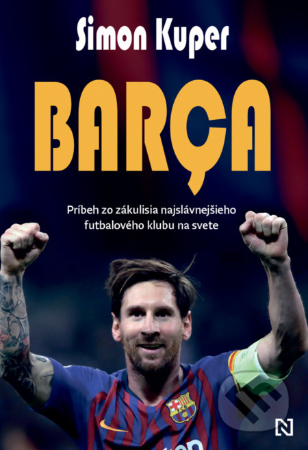 Kniha: Barça (Simon Kuper). N Press, 2022 Kniha: Barça (Simon Kuper). N Press, 2022