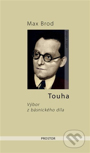 Kniha: Touha (Max Brod). Prostor, 2022 Kniha: Touha (Max Brod). Prostor, 2022