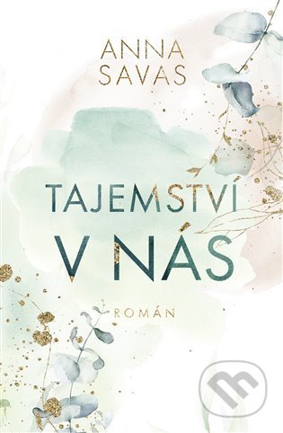 Kniha: Tajemství v nás (Anna Savas). Red, 2022 Kniha: Tajemství v nás (Anna Savas). Red, 2022
