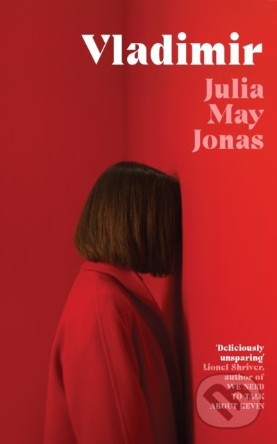 Kniha: Vladimir (Julia May Jonas). Pan Macmillan, 2022 Kniha: Vladimir (Julia May Jonas). Pan Macmillan, 2022