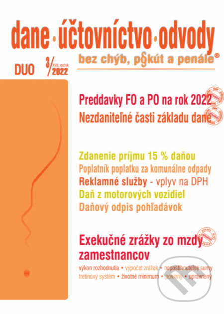 Kniha: Dane, účtovníctvo, odvody 3 / 2022 - Preddavky FO a PO pre rok 2022, Testovanie zamestnancov (Poradca s.r.o.). Poradca s.r.o., 2022 Kniha: Dane, účtovníctvo, odvody 3 / 2022 - Preddavky FO a PO pre rok 2022, Testovanie zamestnancov (Poradca s.r.o.). Poradca s.r.o., 2022