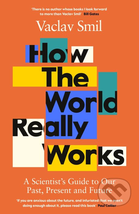 Kniha: How the World Really Works (Vaclav Smil). Viking, 2022 Kniha: How the World Really Works (Vaclav Smil). Viking, 2022