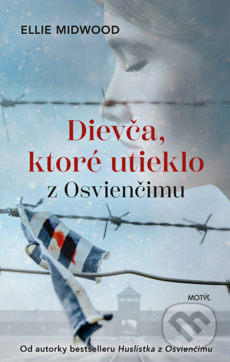Kniha: Dievča, ktoré utieklo z Osvienčimu (Ellie Midwood). Motýľ, 2022 Kniha: Dievča, ktoré utieklo z Osvienčimu (Ellie Midwood). Motýľ, 2022